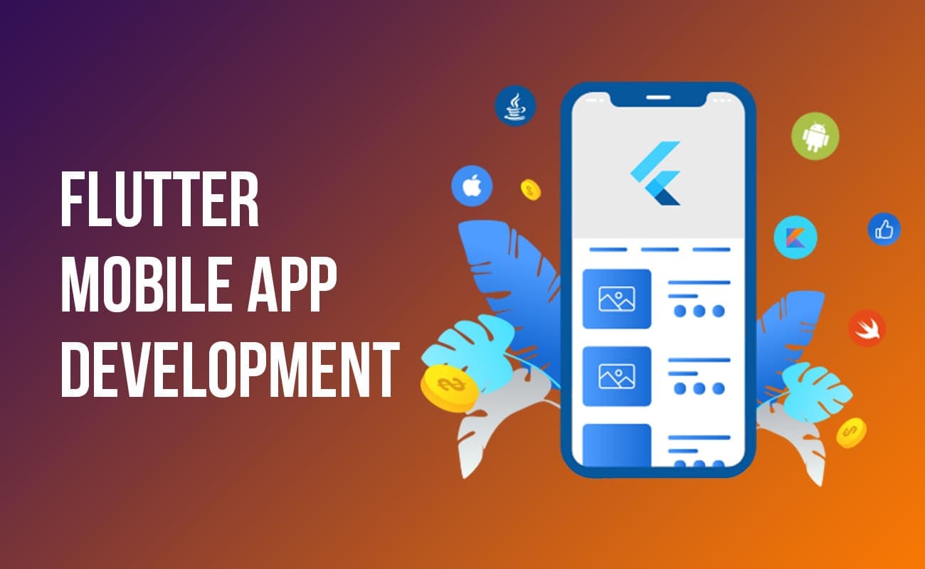 Harnessing the Power of Flutter for Cross-Platform Mobile App Development